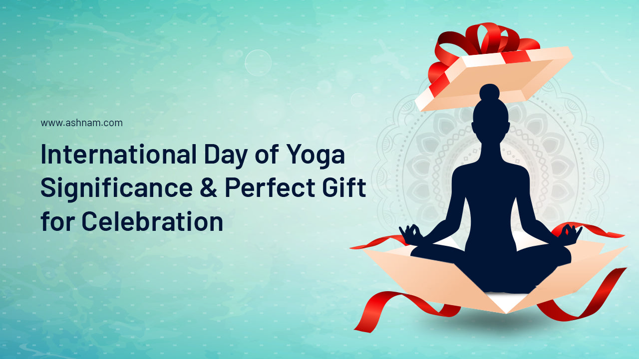 International Day of Yoga Significance & Perfect Gift for Celebration